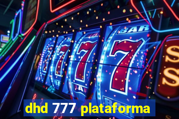 dhd 777 plataforma